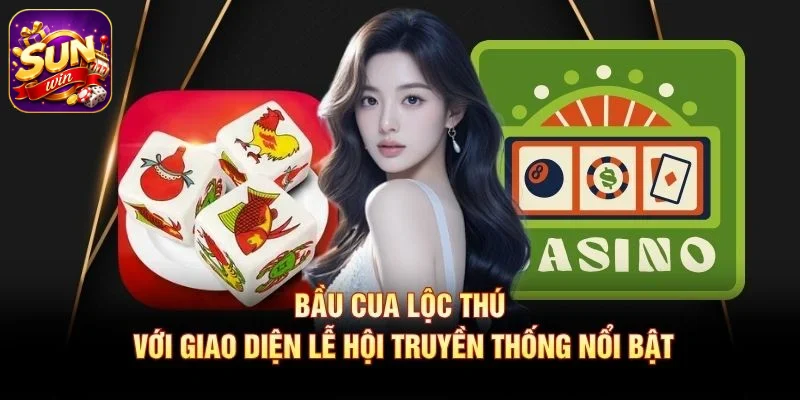 Bầu Cua Lộc Thú với giao diện lễ hội truyền thống nổi bật