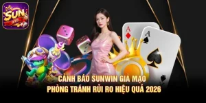 Cảnh Báo SUNWIN Giả Mạo