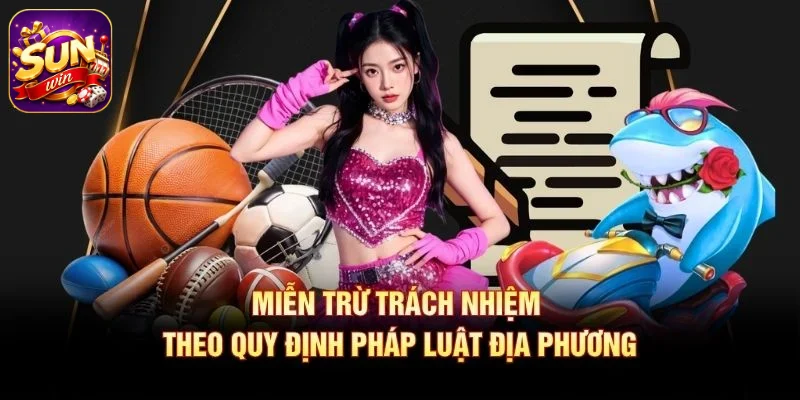 Miễn trừ trách nhiệm theo quy định pháp luật địa phương