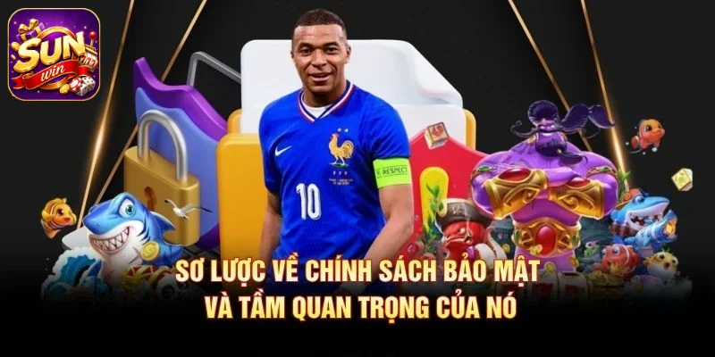 Sơ lược về chính sách bảo mật và tầm quan trọng của nó