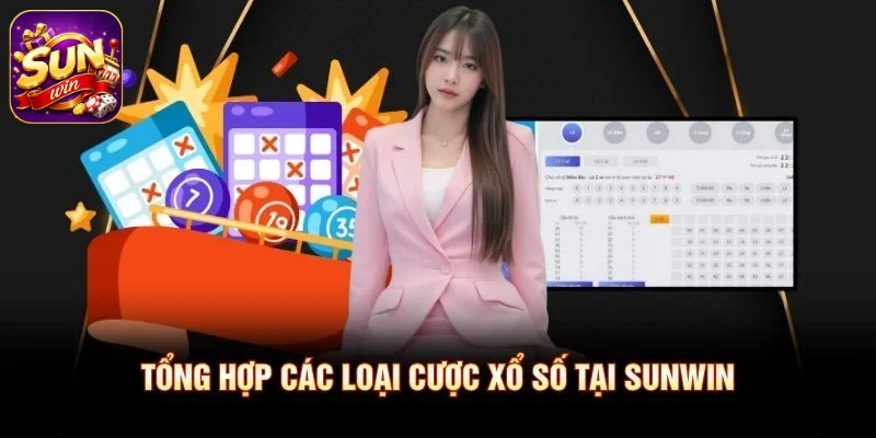 Tổng hợp các loại cược xổ số tại SUNWIN 