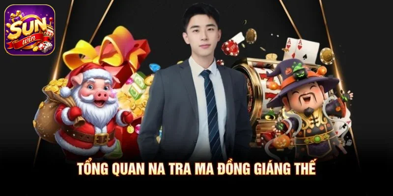 Tổng quan Na Tra Ma Đồng Giáng Thế