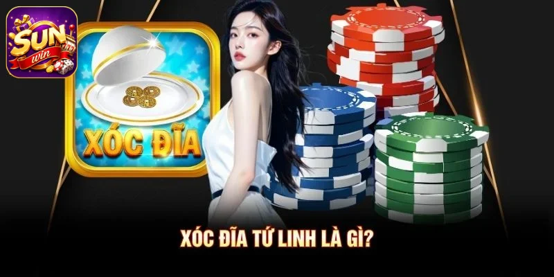 Xóc Đĩa Tứ Linh là gì?